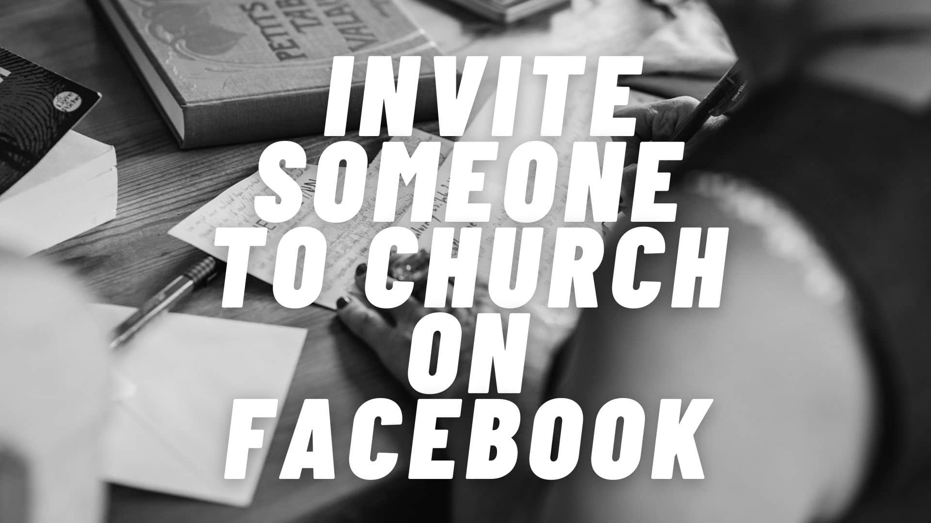 How to invite someone to church on Facebook